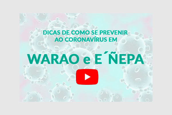 Vídeo em Warao e E´ñepa sobre prevenção à covid-19